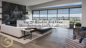 Top 20 Window And Door Manufacturers List In California