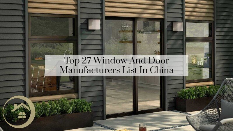 Top 27 Window And Door Manufacturers List In China