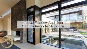 Top 25 Window And Door Manufacturers In Melbourne