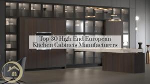 Top 30 High End European Kitchen Cabinets Manufacturers