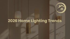 2026 Home Lighting Trends