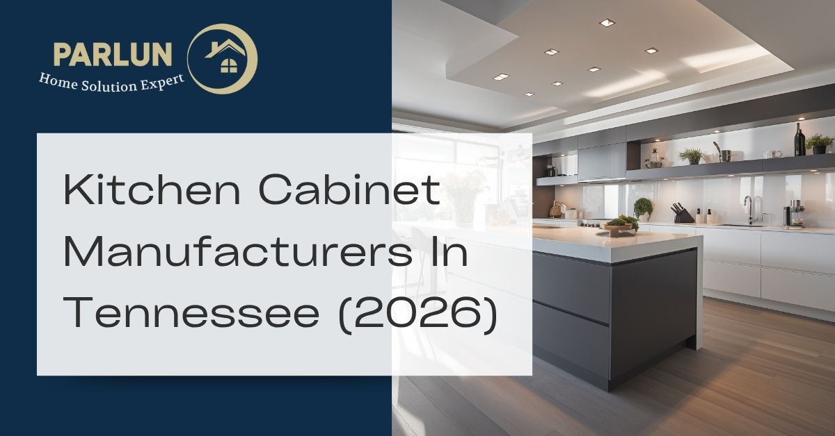 Home Top 10 Kitchen Cabinet Manufacturers list in Tennessee (2026)