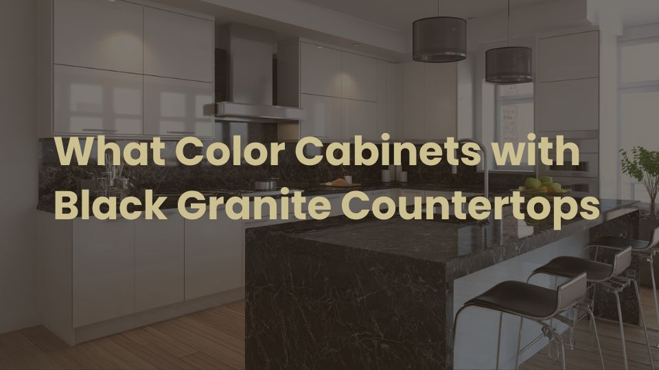 Home What Color Cabinets with Black Granite Countertops
