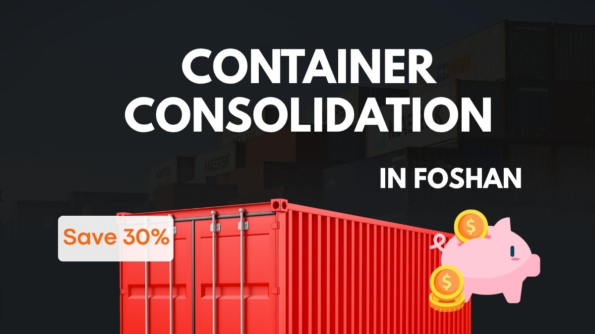 Home Save 30% on Shipping Costs via Container Consolidation in Foshan