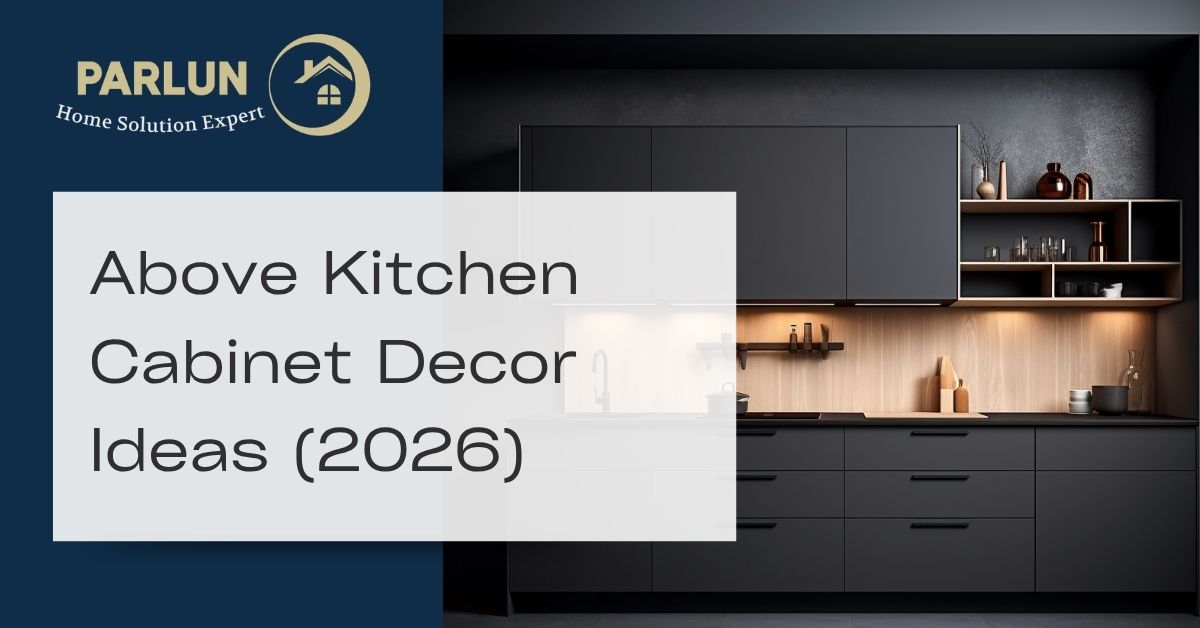 Home Above Kitchen Cabinet Decor Ideas (2026)