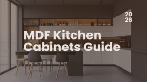 MDF Kitchen Cabinets Guide